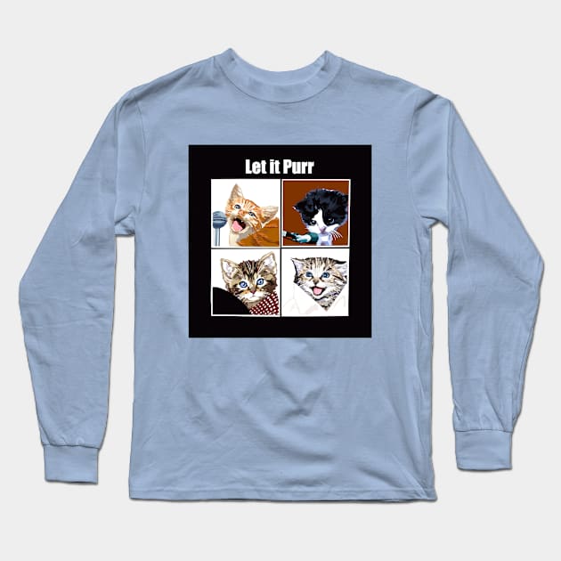 Let It Purr Long Sleeve T-Shirt by TAP4242